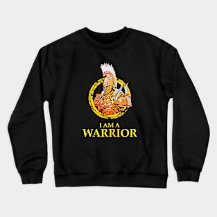 Warrior: I Am a Warrior Crewneck Sweatshirt